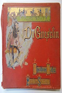 Histoire De Bertrand Du Guesclin Et De Son Epoque: La Jeunesse De Bertrand, (1320-1364) (French Edition)