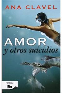 Amor y Otros Suicidios