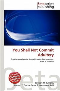 You Shall Not Commit Adultery