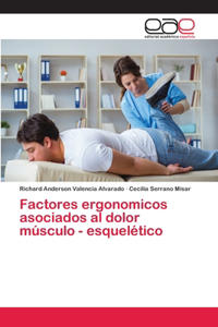 Factores ergonomicos asociados al dolor músculo - esquelético