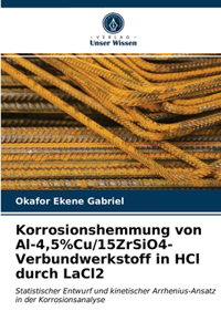 Korrosionshemmung von Al-4,5%Cu/15ZrSiO4-Verbundwerkstoff in HCl durch LaCl2