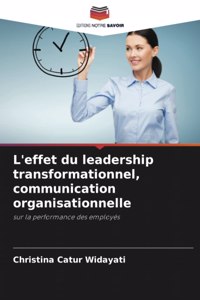 L'effet du leadership transformationnel, communication organisationnelle