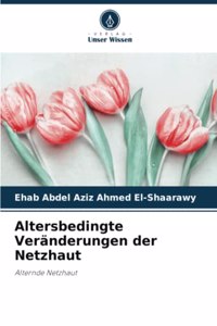Altersbedingte Veränderungen der Netzhaut