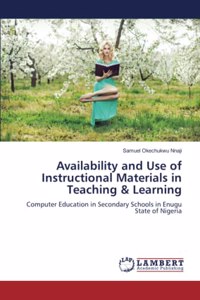 Availability and Use of Instructional Materials in Teaching & Learning