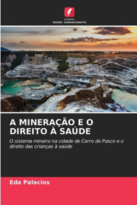 A Mineração E O Direito À Saúde