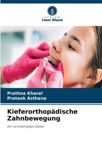 Kieferorthopädische Zahnbewegung