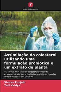 Assimilação do colesterol utilizando uma formulação probiótica e um extrato de planta