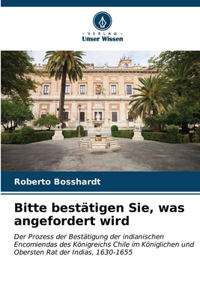 Bitte bestätigen Sie, was angefordert wird
