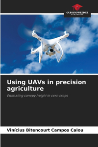 Using UAVs in precision agriculture