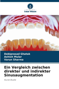 Vergleich zwischen direkter und indirekter Sinusaugmentation