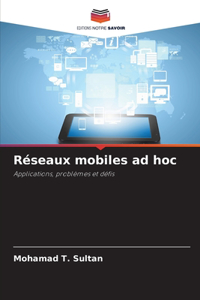 Réseaux mobiles ad hoc