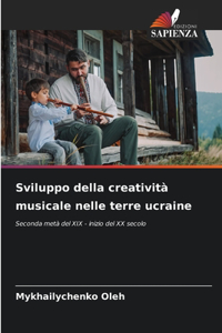 Sviluppo della creatività musicale nelle terre ucraine
