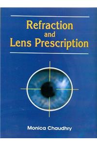 Refraction and Lens Prescription for All Eye Care Practitioners