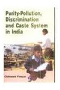 PurityPollution, Discrimination and Caste System in India