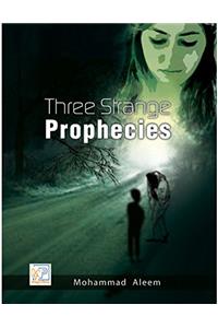 Three Strange Prophecies