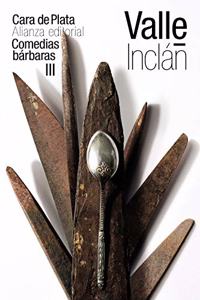 Cara de Plata (Comedias barbaras III) (El libro de bolsillo - Bibliotecas de autor - Biblioteca Valle-Inclan)