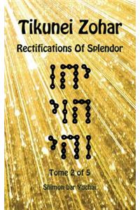 Tikunei Zohar - Rectifications of Splendor - Tome 2 of 5