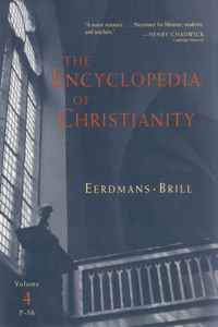 Encyclopedia of Christianity, Volume 4 (P-Sh)