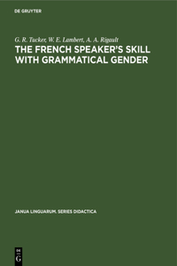 French Speaker's Skill with Grammatical Gender