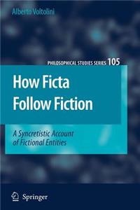 How Ficta Follow Fiction