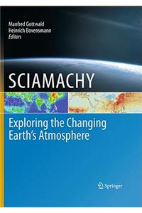 Sciamachy - Exploring the Changing Earth's Atmosphere