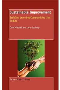 Sustainable Improvement: Building Learning Communities That Endure