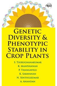 Genetic Diversity & Phenotypic Stability in Crop Plants