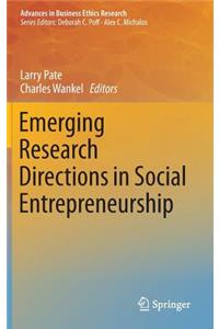 Emerging Research Directions in Social Entrepreneurship