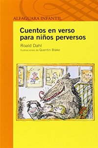 Cuentos en Versos Para Ninos Perversos = Tales in Verse for Perverse Children