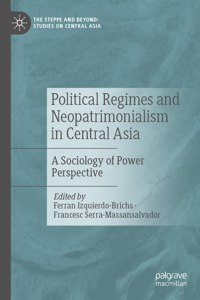 Political Regimes and Neopatrimonialism in Central Asia