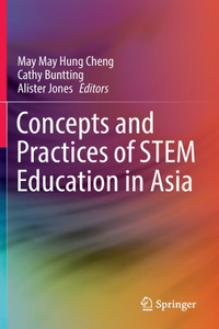 Concepts and Practices of Stem Education in Asia