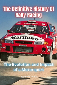 Definitive History Of Rally Racing