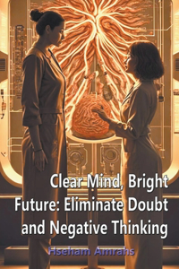 Clear Mind, Bright Future