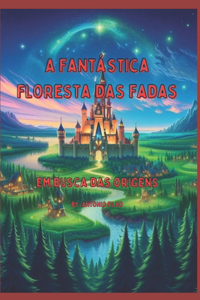 A FLoresta das Fadas