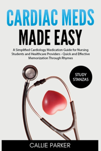 Cardiac Meds Made Easy