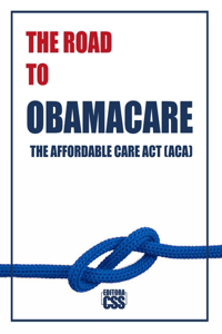 The Road to Obamacare