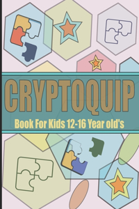 Cryptoquip Book For Kids 12-16 Year old's