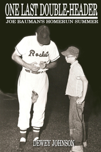 One Last Double-Header: Joe Bauman's Homerun Summer