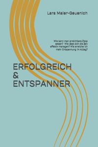 Erfolgreich & Entspanner