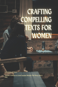 Crafting Compelling Texts for Women