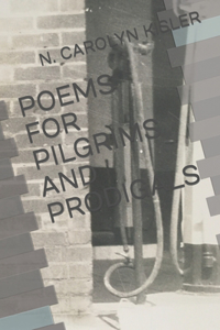 Poems for Pilgrims and Prodigals