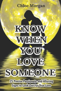 Know When You Love Someone