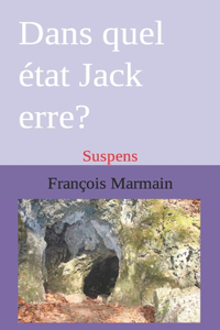 Dans quel état Jack erre?