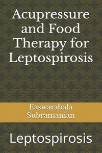 Acupressure and Food Therapy for Leptospirosis