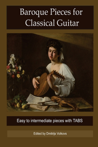 Baroque pieces for Classical Guitar