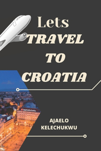 Let's travel to Croatia