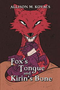 Fox's Tongue and Kirin's Bone