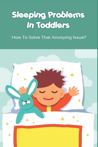 Sleeping Problems In Toddlers