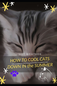 HOW TО COOL CATS DOWN ІN thе SUMMER