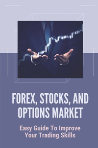 Forex, Stocks, And Options Market